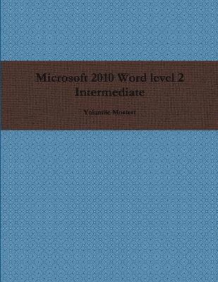 Microsoft 2010 Word level 2 Intermediate