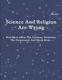 bokomslag Science And Religion Are Wrong