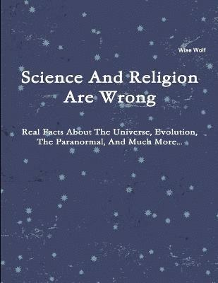 bokomslag Science And Religion Are Wrong