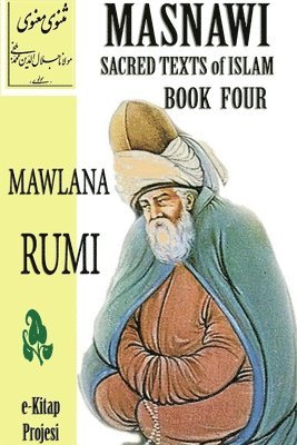 Masnawi Sacred Texts of Islam: Book Four 1