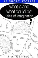 A A Garrison - What Is and What Could Be, Häftad. Tillgänglighet: Lägg i varukorg