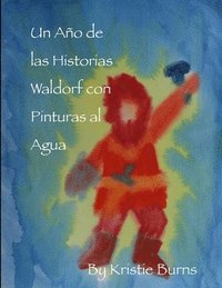 bokomslag Un Ano de las Historias Waldorf con Pinturas al Agua
