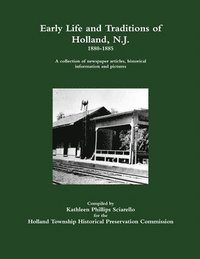 bokomslag Early Life and Traditions of Holland, N. J.  1880-1885