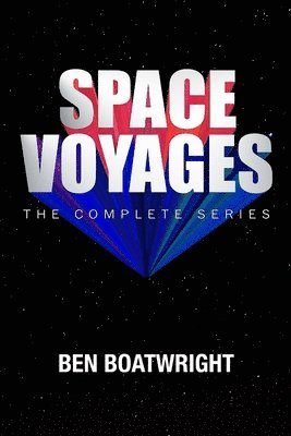 bokomslag Space Voyages: The Complete Series