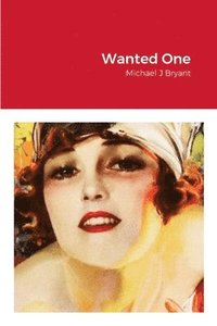 bokomslag Wanted One: Michael J Bryant