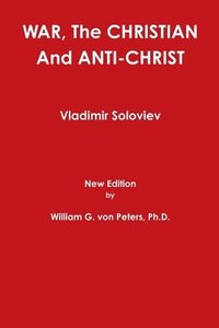 bokomslag WAR, The CHRISTIAN And ANTI-CHRIST