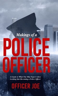 Makings of a Police Officer (Hardcover) 1