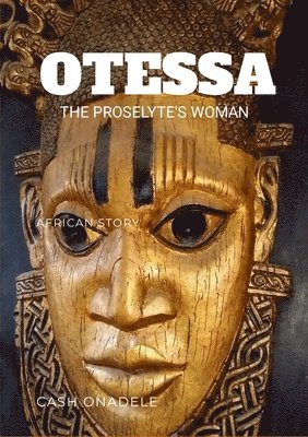 Otessa, The Proselyte's Woman 1