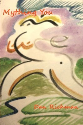 Mything You: A Brew of Stories, Plays, and Poems About Myths, Fables, and Fairy Tales