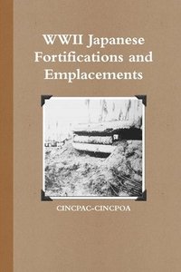 bokomslag WWII Japanese Fortifications and Emplacements