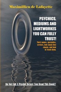 bokomslag PSYCHICS, MEDIUMS AND LIGHTWORKES YOU CAN FULLY TRUST