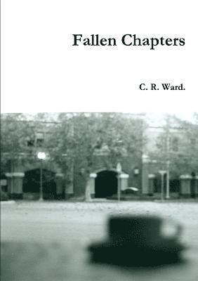 C.R. Ward - Fallen Chapters, Häftad