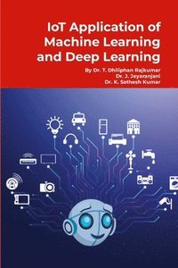bokomslag IoT Application of Machine Learning and Deep Learning