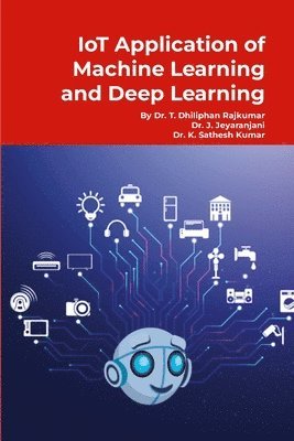 bokomslag IoT Application of Machine Learning and Deep Learning