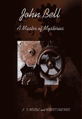 John Bell - A Master of Mysteries 1