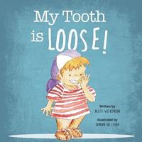 bokomslag My Tooth is Loose!