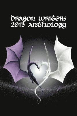bokomslag Dragon Writers 2013 Anthology