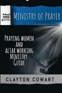 bokomslag The Ministry of Prayer