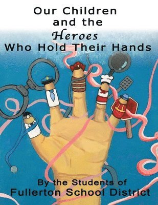 Our Children and the Heroes Who Hold Their Hands 1