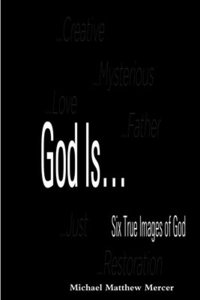 bokomslag God Is... - Six True Images of God