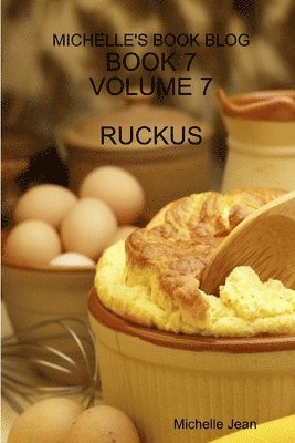 bokomslag Michelle's Book Blog - Book 7 - Volume 7 - Ruckus