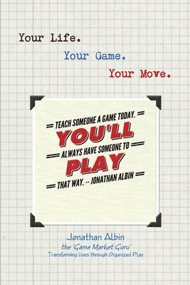 Your Life. Your Game. Your Move. 1