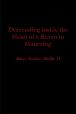bokomslag Descending inside the Heart of a Raven in Mourning