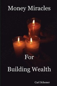 bokomslag Money Miracles for Building Wealth