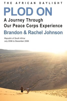 Brandon Johnson, Rachel Johnson - Plod On: The African Daylight, Häftad