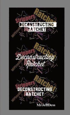 bokomslag Deconstructing Ratchet