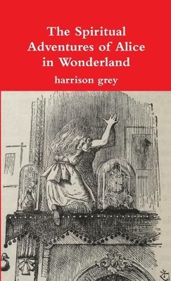 bokomslag Spiritual Adventures of Alice in Wonderland