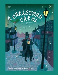 bokomslag A Christmas Carol the Musical