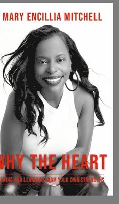 Mary Mitchell - Why The Heart, Inbunden