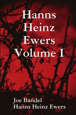 Hanns Heinz Ewers Volume I 1