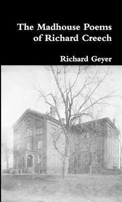 bokomslag Madhouse Poems of Richard Creech