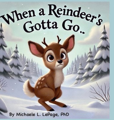 bokomslag When a Reindeer's Gotta Go