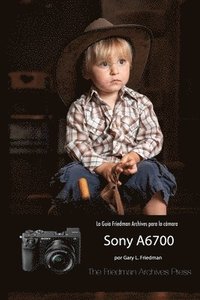 bokomslag La Gua Friedman Archives Para La Sony A6700