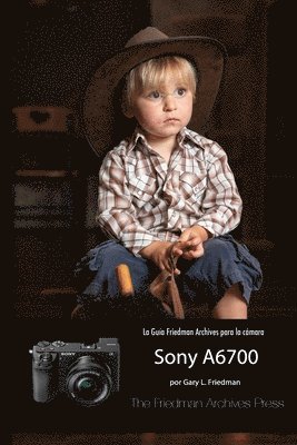 La Gua Friedman Archives Para La Sony A6700 1