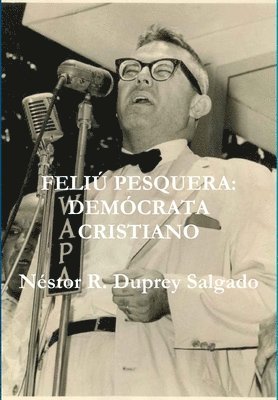 Feliu Pesquera: Democrata Cristiano 1