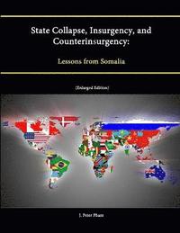 bokomslag State Collapse, Insurgency, and Counterinsurgency: Lessons from Somalia (Enlarged Edition)