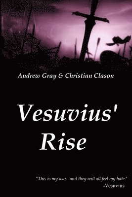 Christian Clason, Andrew Gray - Vesuvius' Rise, Häftad