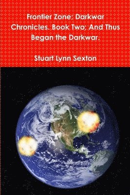 bokomslag Frontier Zone; Darkwar Chronicles. Book Two; And Thus Began the Darkwar.
