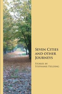 bokomslag Seven Cities and other Journeys