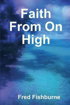 Faith From On High