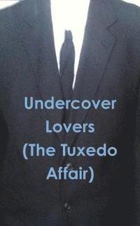 bokomslag Undercover Lovers (The Tuxedo Affair)