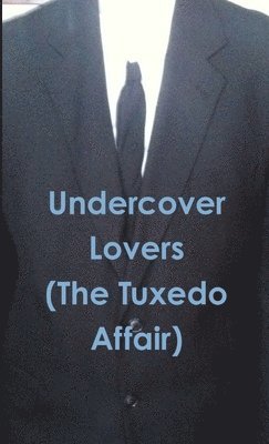 bokomslag Undercover Lovers (The Tuxedo Affair)