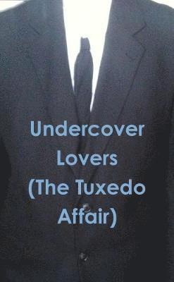 Undercover Lovers (The Tuxedo Affair) 1