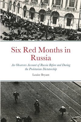 bokomslag Six Red Months in Russia