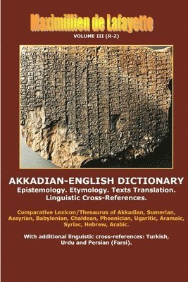bokomslag Akkadian-English Dictionary. Volume III (R-Z)