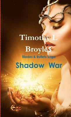 bokomslag Blades & Bullets Saga Shadow War
